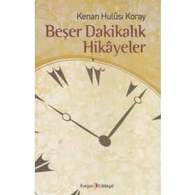 Beşer Dakikalık Hikayeler - Kenan Hulusi Koray