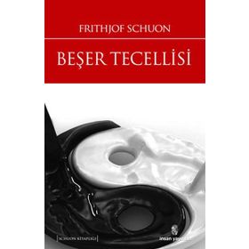 Beşer Tecellisi - Frithjof Schuon