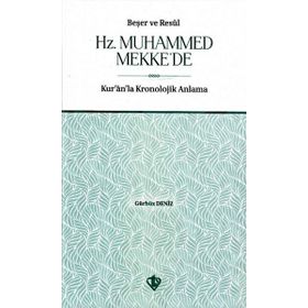 Beşer ve Resul Hz. Muhammed Mekke'de - Diyanet Vakfı Yayınları