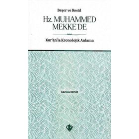 Beşer ve Resul Hz. Muhammed Mekke'de - Diyanet Vakfı Yayınları