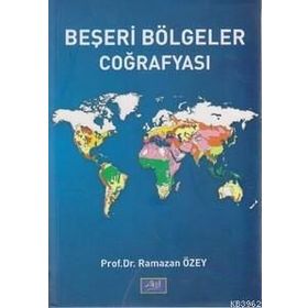 Beşeri Bölgeler Coğrafyası - Ramazan Özey