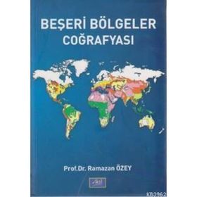 Beşeri Bölgeler Coğrafyası - Ramazan Özey
