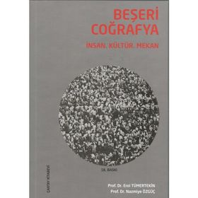 Beşeri Coğrafya - Erol Tümertekin Nazmiye Özgüç