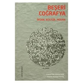Beşeri Coğrafya - Erol Tümertekin Nazmiye Özgüç