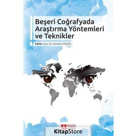 Beşeri Coğrafyada Araştırma Yöntemleri ve Teknikler - Nurettin Özgen