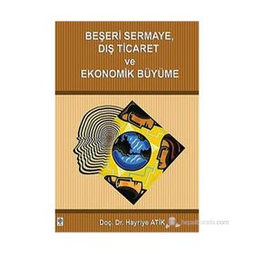 BEŞERİ SERMAYE DIŞ TICARET VE EKONOMIK BÜYÜME - HAYRIYE ATIK