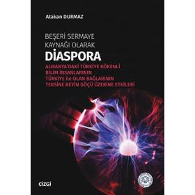 Beşeri Sermaye Kaynağı Olarak Diaspora / Atakan Durmaz / Çizgi Kitabevi