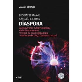 Beşeri Sermaye Kaynağı Olarak Diaspora / Atakan Durmaz / Çizgi Kitabevi