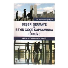 Beşeri Sermaye ve Beyin Göçü Kapsamında Türkiye - Mevlüdiye Şimşek