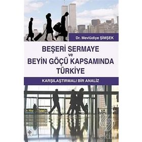 Beşeri Sermaye ve Beyin Göçü Kapsamında Türkiye - Mevlüdiye Şimşek