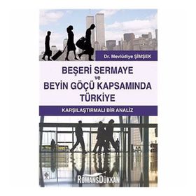 Beşeri Sermaye ve Beyin Göçü Kapsamında Türkiye - Mevlüdiye Şimşek