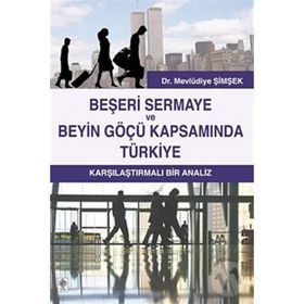 Beşeri Sermaye ve Beyin Göçü Kapsamında Türkiye - Mevlüdiye Şimşek