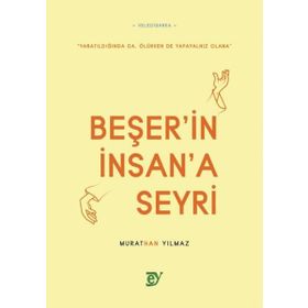 Beşerin İnsana Seyri Murathan Yılmaz Ey Yayınları