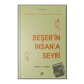 Beşerin İnsana Seyri Murathan Yılmaz Ey Yayınları
