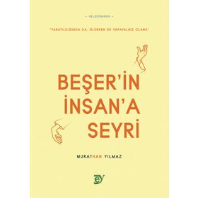 Beşerin İnsana Seyri Murathan Yılmaz Ey Yayınları