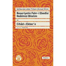 Beşeriyetin Fahr-i Ebedisi Nebimizi Bilelim ve Cihad-ı Ekbere - Kolektif