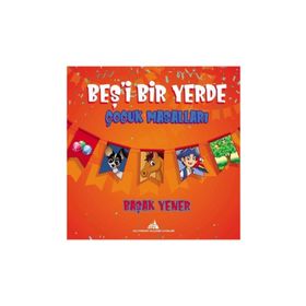 Beş'i Bir Yerde Çocuk Masalları - Başak Yener