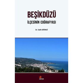 Beşikdüzü - İlçesinin Coğrafyası - Salih Birinci