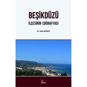 Beşikdüzü - İlçesinin Coğrafyası - Salih Birinci