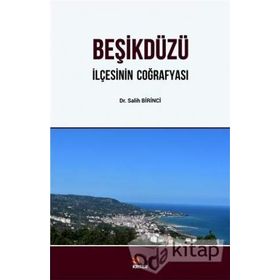 Beşikdüzü - İlçesinin Coğrafyası - Salih Birinci