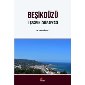 Beşikdüzü - İlçesinin Coğrafyası - Salih Birinci