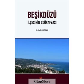 Beşikdüzü - İlçesinin Coğrafyası - Salih Birinci