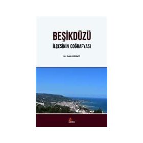 Beşikdüzü - İlçesinin Coğrafyası - Salih Birinci