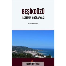 Beşikdüzü - İlçesinin Coğrafyası - Salih Birinci