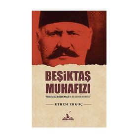 Beşiktaş Muhafızı - Ethem Erkoç