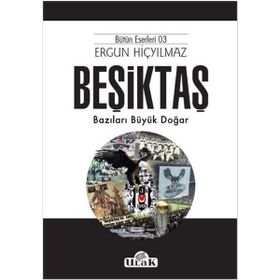 BEŞİKTAŞ YOLLAR YA DA ANILAR BOYUNCA - AYŞE SARISAYIN