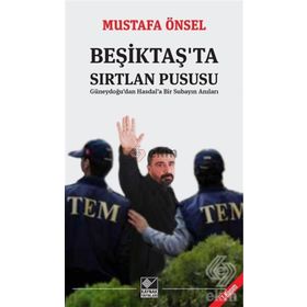 BEŞIKTAŞ'TA SIRTLAN PUSUSU - MUSTAFA ÖNSEL