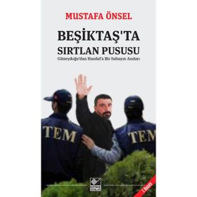 BEŞIKTAŞ'TA SIRTLAN PUSUSU - MUSTAFA ÖNSEL