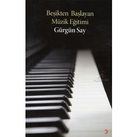 BEŞIKTEN BAŞLAYAN MÜZIK EĞITIMI - GÜRGÜN SAY
