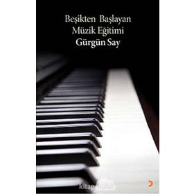 BEŞIKTEN BAŞLAYAN MÜZIK EĞITIMI - GÜRGÜN SAY