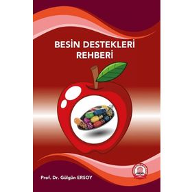 Besin Destekleri Rehberi - Prof. Dr. Gülgün Ersoy