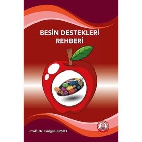 Besin Destekleri Rehberi - Prof. Dr. Gülgün Ersoy