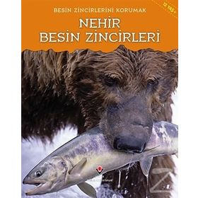 Besin Zincirlerini Korumak - Nehir Besin Zincirleri - Rachel Lynette