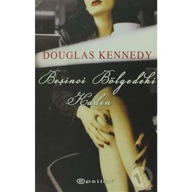 BEŞİNCİ BÖLGEDEKİ KADIN - DOUGLAS KENNEDY