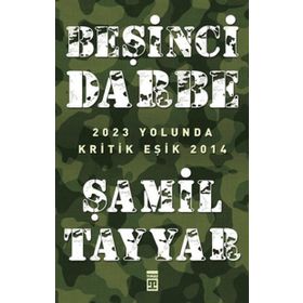 BEŞINCI DARBE - ŞAMIL TAYYAR