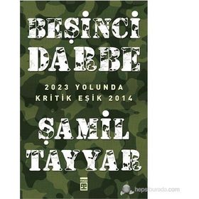 BEŞINCI DARBE - ŞAMIL TAYYAR