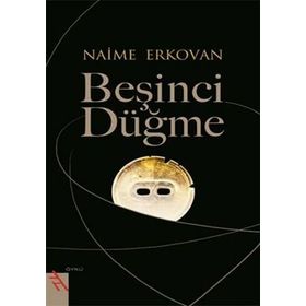 Beşinci Düğme - Naime Erkovan