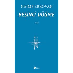 Beşinci Düğme - Naime Erkovan