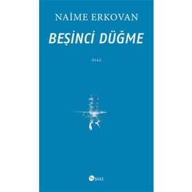 Beşinci Düğme - Naime Erkovan