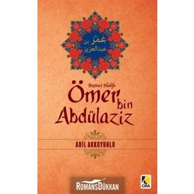 BEŞINCI HALIFE ÖMER BIN ABDÜLAZIZ - ADIL AKKOYUNLU