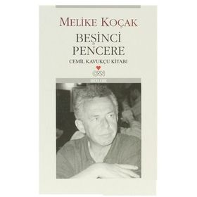 Beşinci Pencere Cemil Kavukçu Kitabı - Melike Koçak