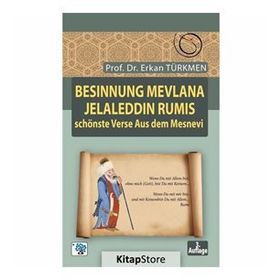 Besinnung Mevlana Jelaleddin Rumis Schönste Verse Aus Dem Mesnevi - Prof. Dr. Erkan Türmen