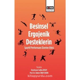 Besinsel Ergojenik Desteklerin Sportif Performans Üzerine Etkisi - Didem Önay Derin