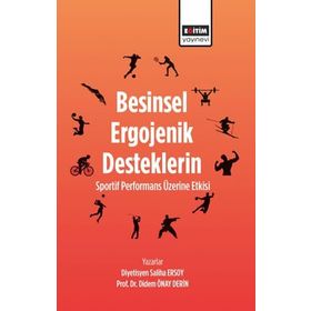 Besinsel Ergojenik Desteklerin Sportif Performans Üzerine Etkisi - Didem Önay Derin
