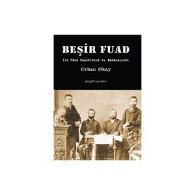 BEŞİR FUAD İLK TÜRK POZITIVIST VE NATÜRALİSTİ - M. ORHAN OKAY