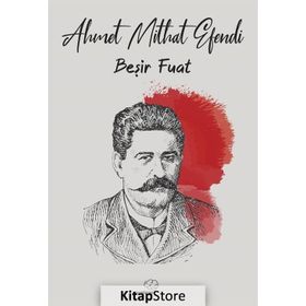 Beşir Fuat - Ahmet Mithat Efendi